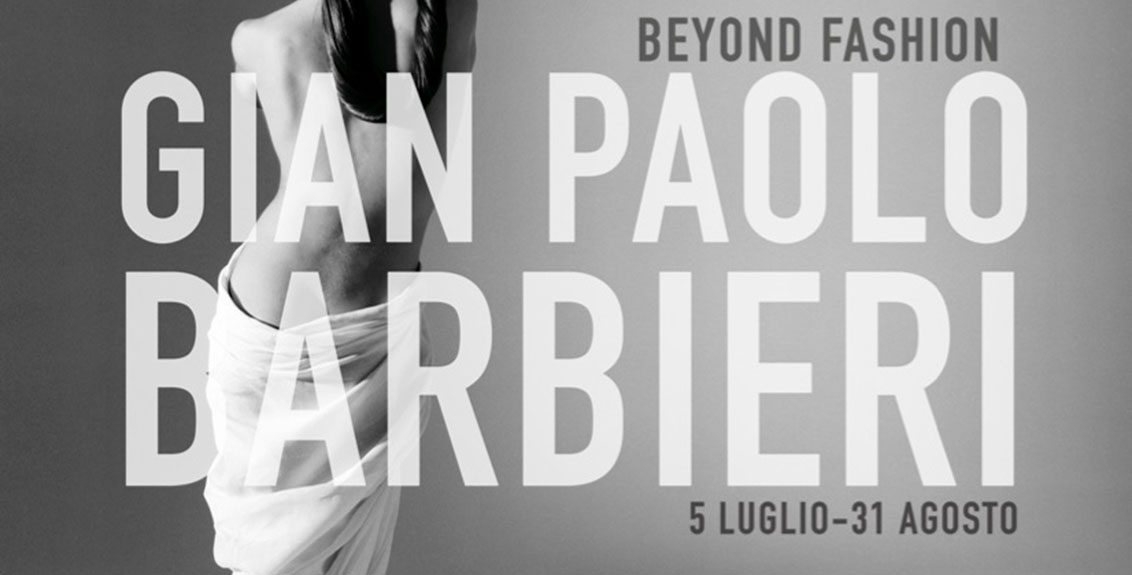 GIAN PAOLO BARBIERI: BEYOND FASHION